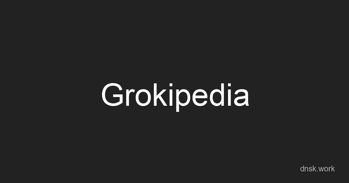 Grokipedia