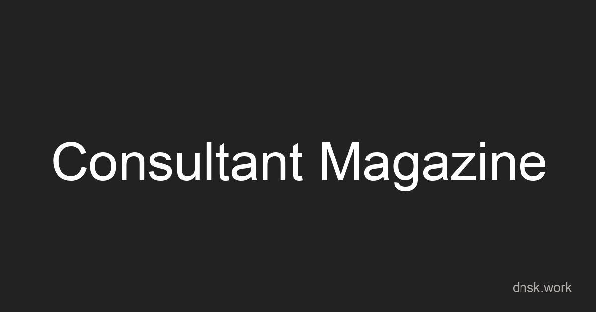 Consultant Magazine