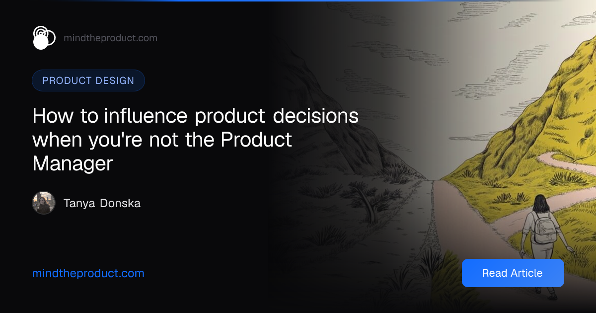 Guest post on Mind the Product – influencing product when you are not the PM